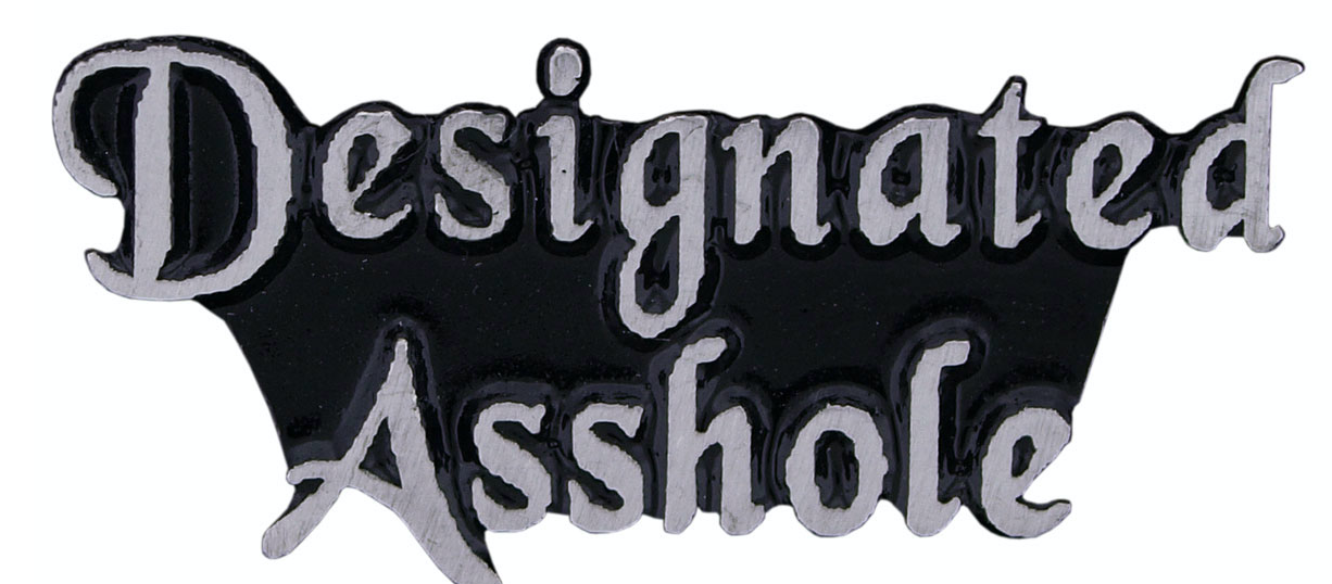 Designated Asshole Pin